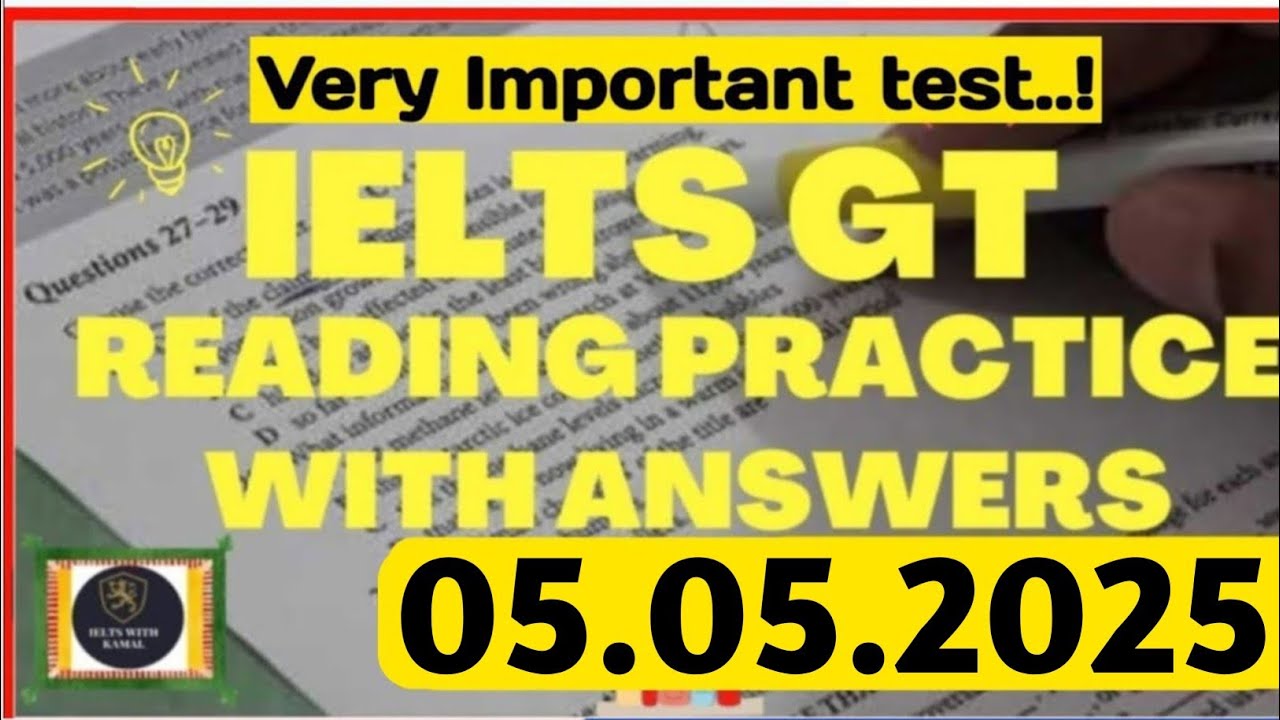 General Reading Practice Test 2025 | 05.05.2025 | IELTS General Reading Test 2025 With Answers