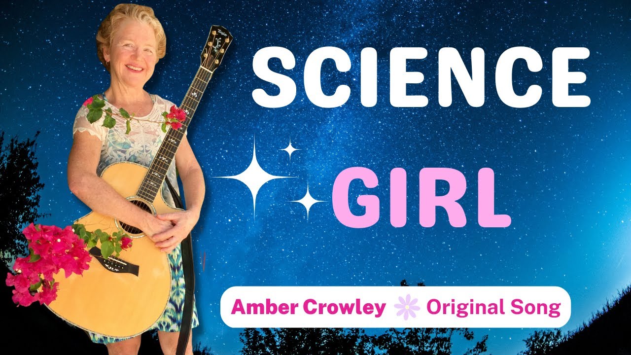 Science Girl Original Song, Empower Girls in Science, STEM, Honor Women Scientists,#girlempowerment