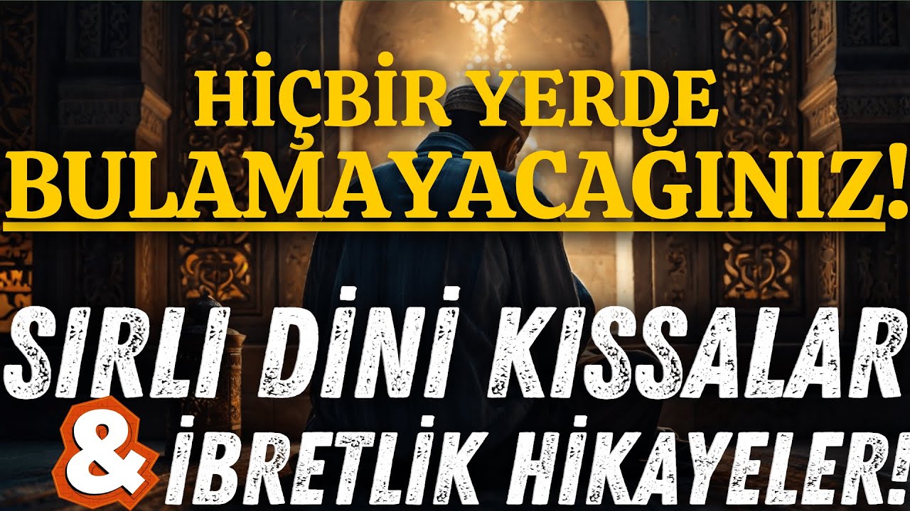 🔥 KALPLERE DOKUNAN 10 İBRETLİK KISSA | HAYATINIZI DEĞİŞTİRECEK HİKMETLER 🔥( İSLAM )