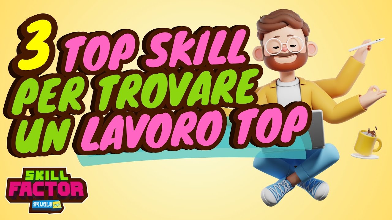 Skill factor: quali sono le competenze e qualità più richieste dal mondo del lavoro?