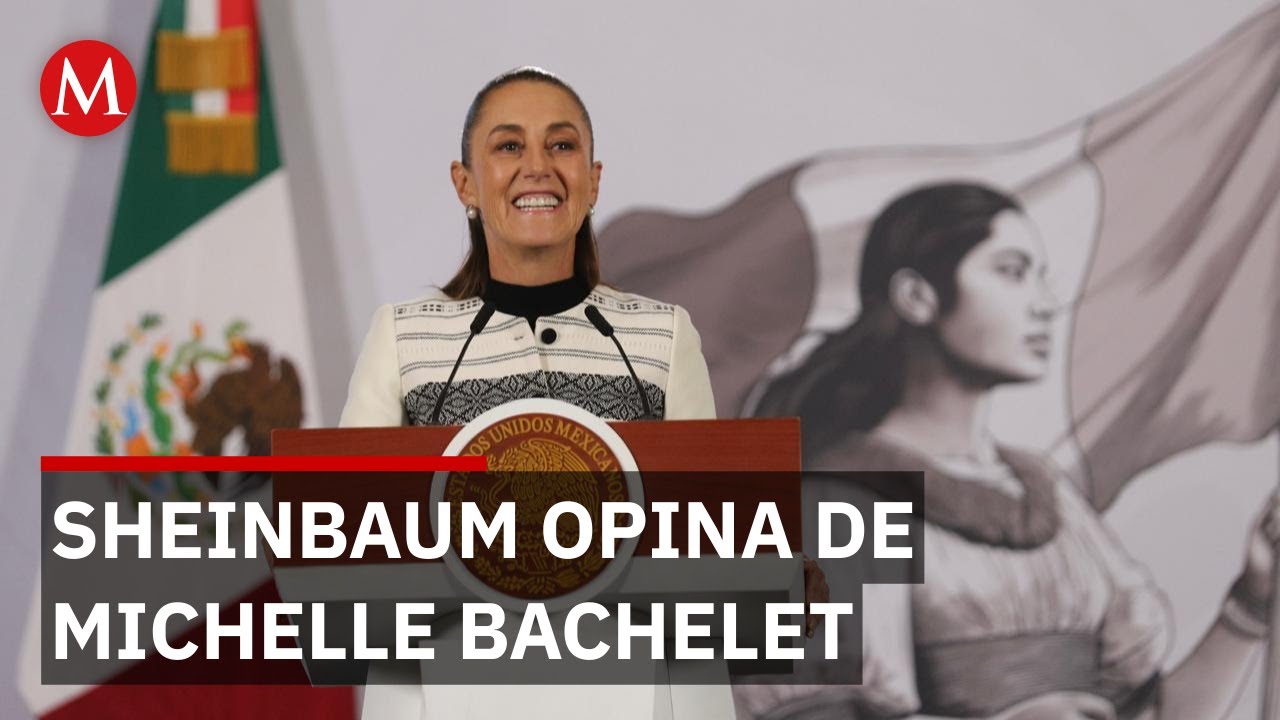 Sheinbaum reafirma respaldo a expresidenta de Chile para liderar la ONU