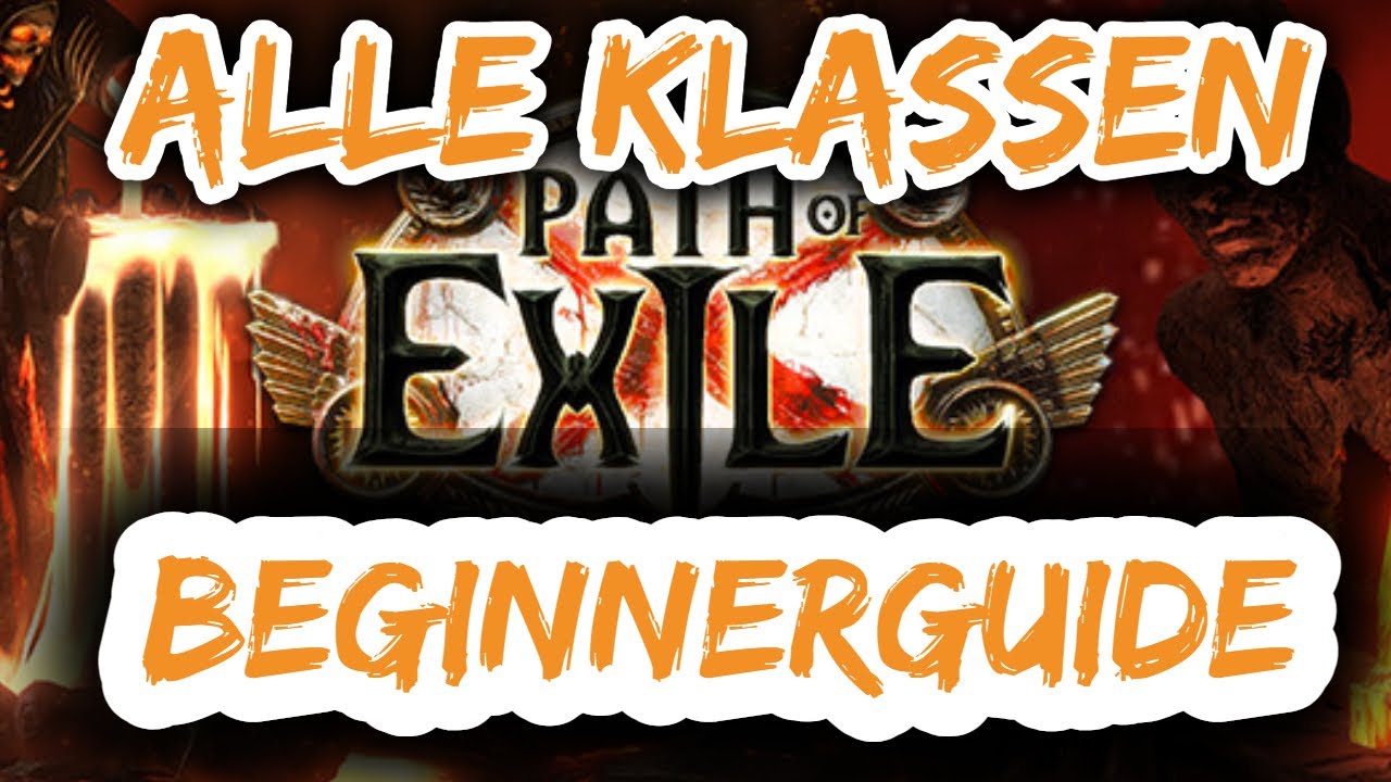 POE - Alle Klassen schnell erkl&auml;rt! PathOfExile Beginnerguide! Deutsch