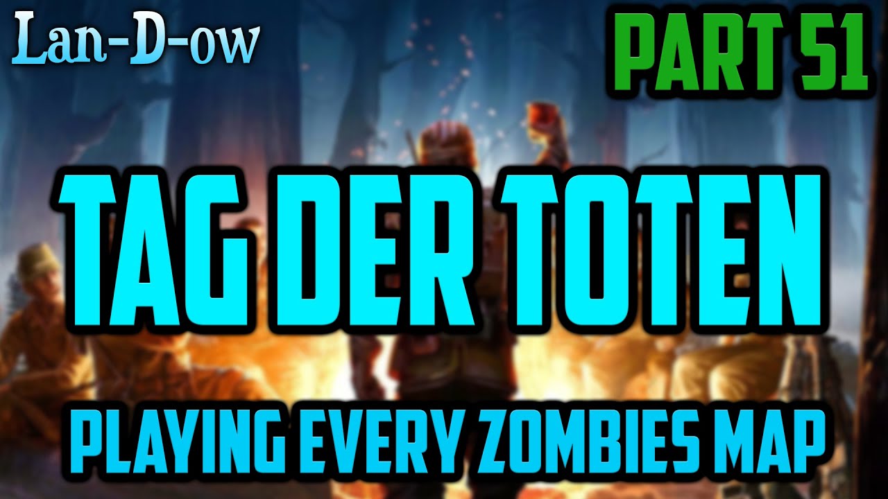 Tag Der Toten (Black Ops 4) | Playing EVERY COD Zombies Map | Part 51