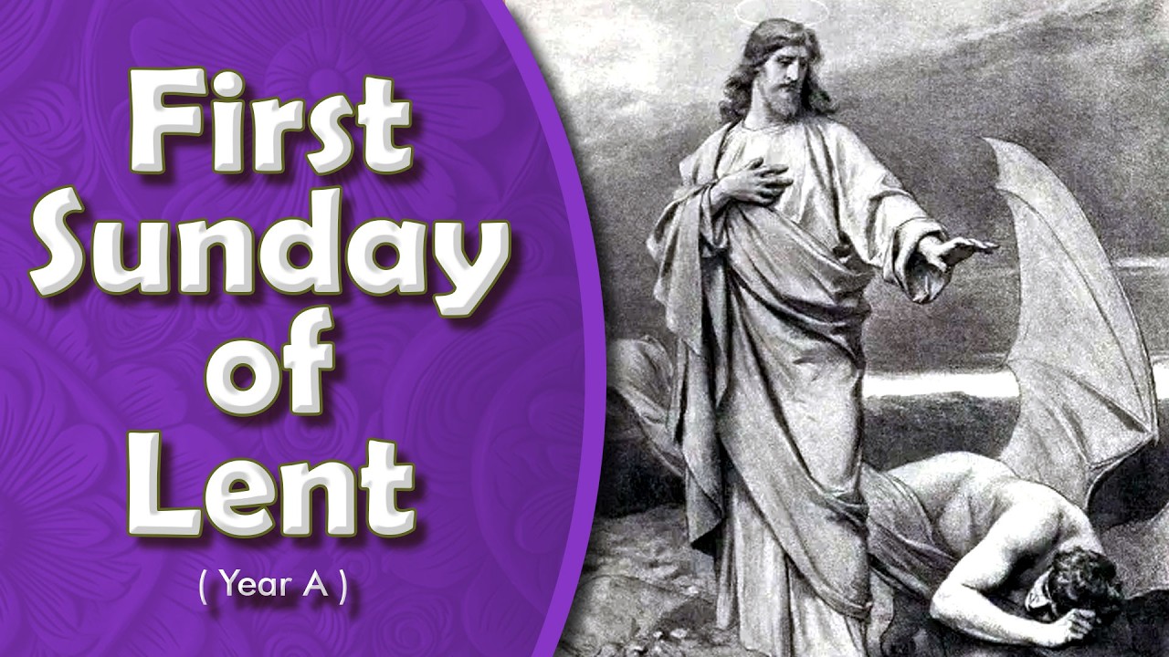 First Sunday of Lent - Year A