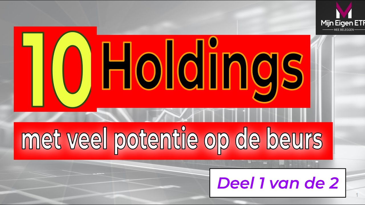 10 Holdings met potentie, op de beurs [deel 1/2]