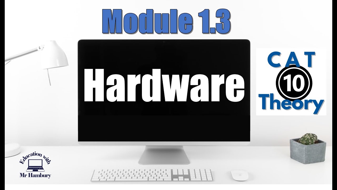 What is Hardware ? | Module 1.3 | Grade10 *UPDATED*