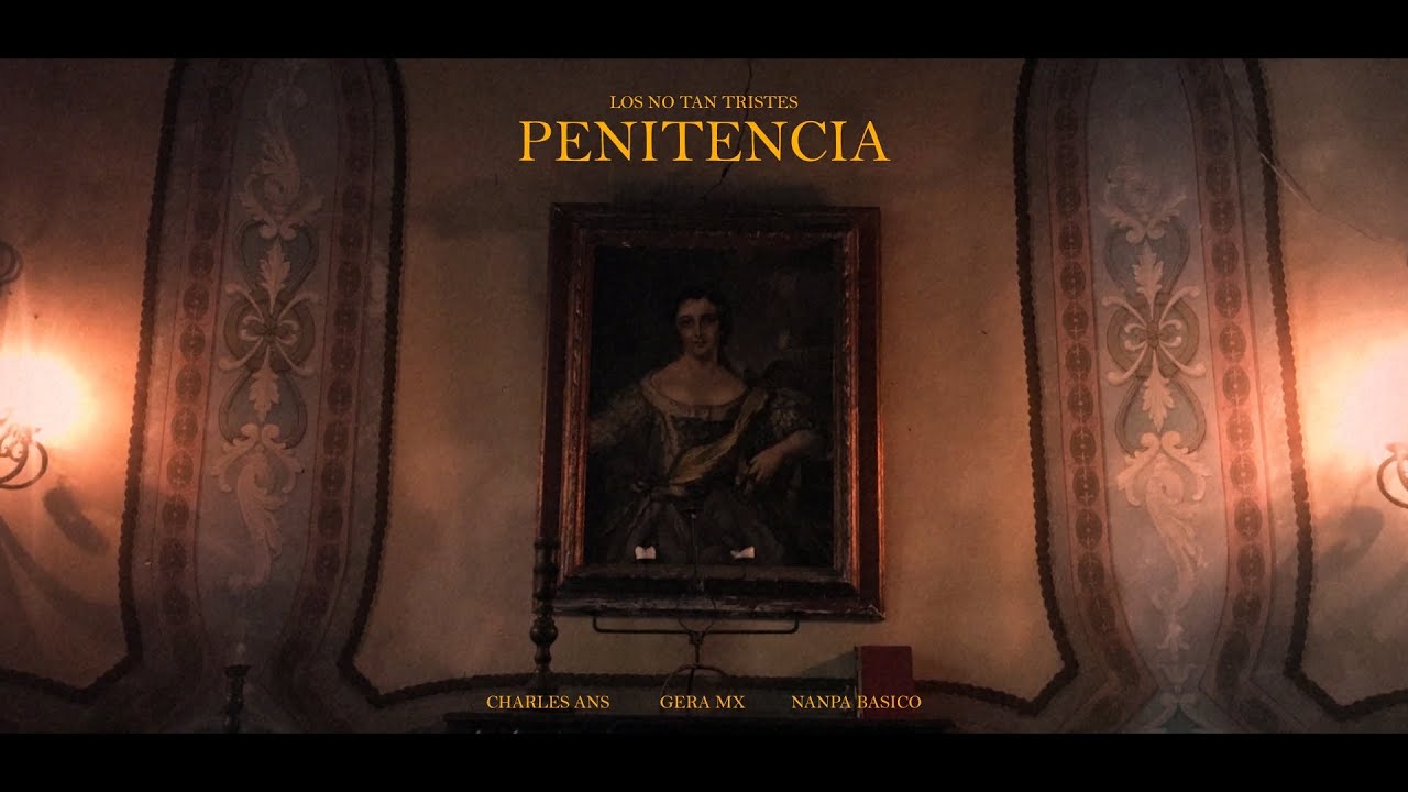Gera MX & Nanpa Básico & Charles Ans - Penitencia (Video Oficial)