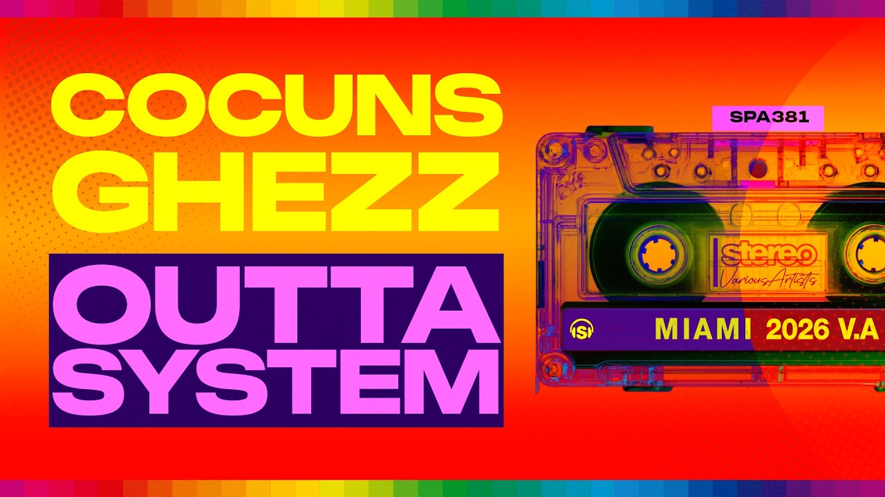 Cocuns, Ghezz - Outta System - Stereo Productions