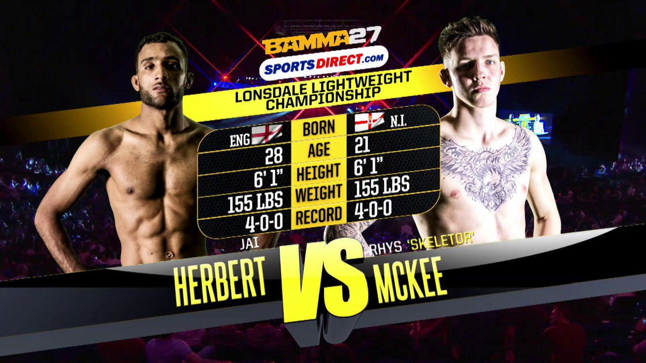 BAMMA 27 - Rhys McKee Vs. Jai Herbert (Lonsdale Lightweight Title)