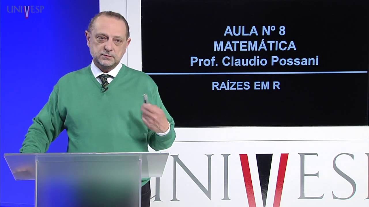 Matemática - Aula 8 - Raízes em R