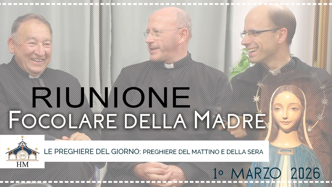 Riunione HM - Le preghiere del giorno: preghiere del mattino e della sera - 1º marzo 2026