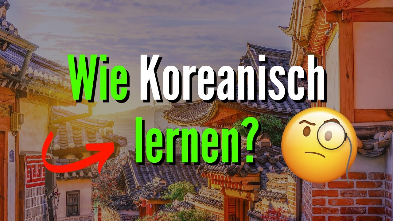 Wie kann man Koreanisch lernen?