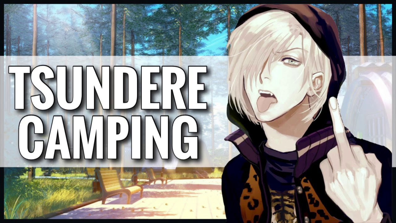 ASMR - Camping With A Tsundere [M4F] [Why you?] [Hugs are gross] [Confession]