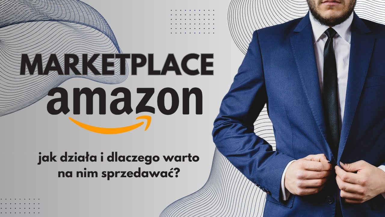 Amazon Marketplace w 2025 roku &ndash; jak działa i dlaczego warto sprzedawać?