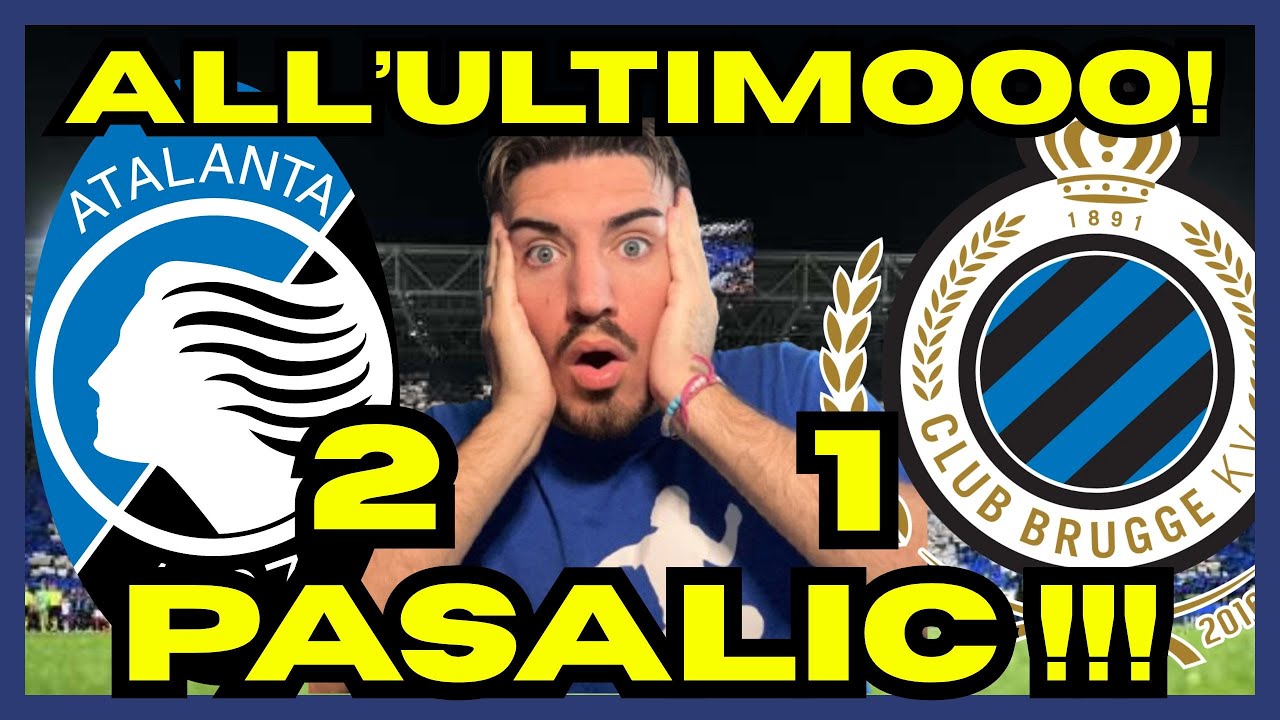 😱PASALIC ALL’ ULTIMOOO⚽️ NON CI CREDOOO‼️#calcio #uefachampionsleague #ucl #atalantaclubbrugge
