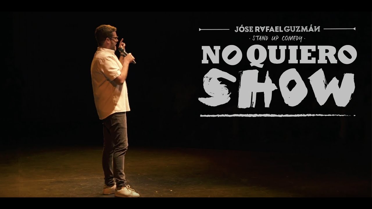 NO QUIERO SHOW, stand up comedy | Jóse Rafael Guzmán