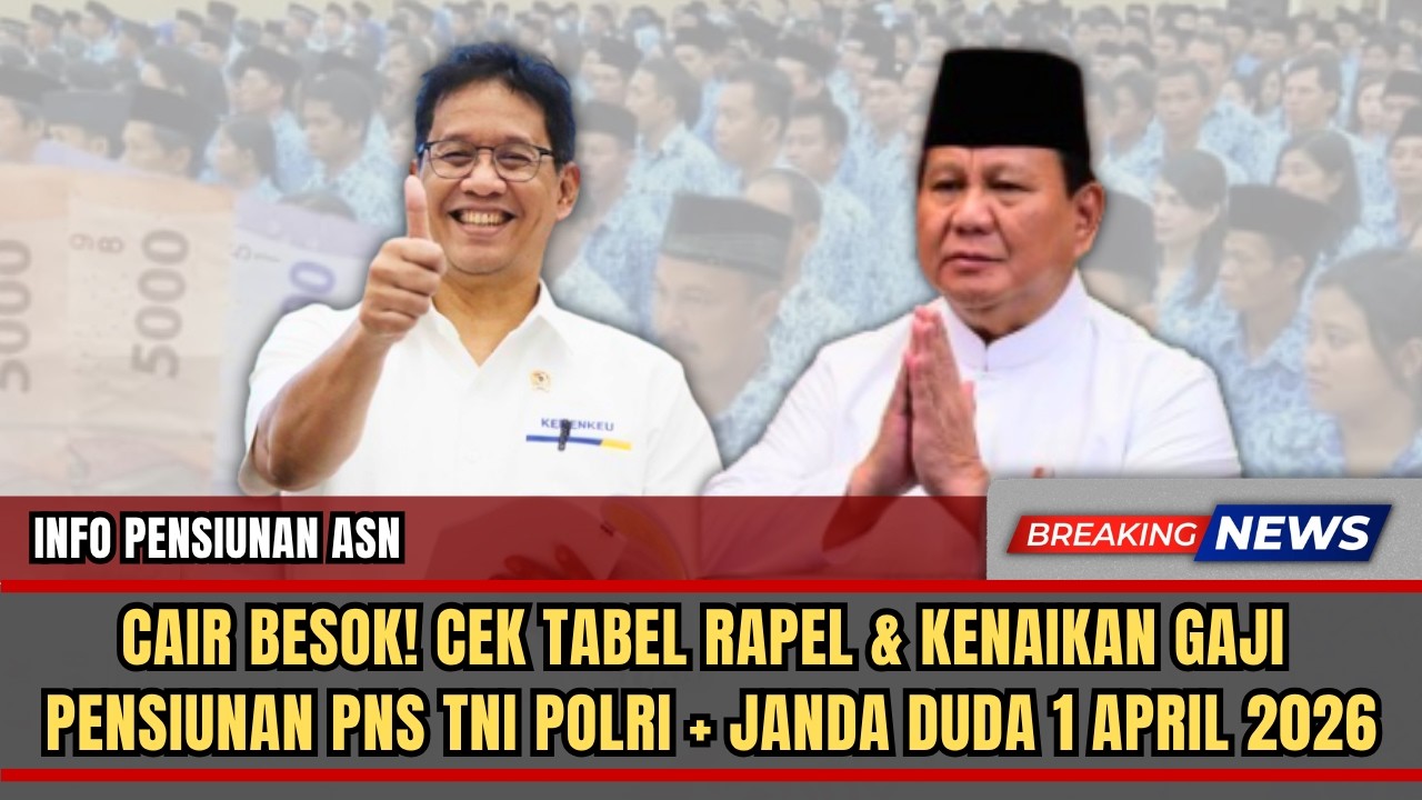 CAIR BESOK! Cek Tabel Rapel & Kenaikan Gaji Pensiunan PNS TNI POLRI + Janda Duda 1 April 2026