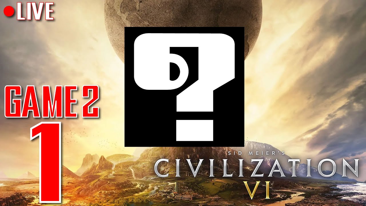 LIVE - สุ่มได้ใครอีกเนี่ยคราวนี้ - Civilization 6 Game 2 Part 1