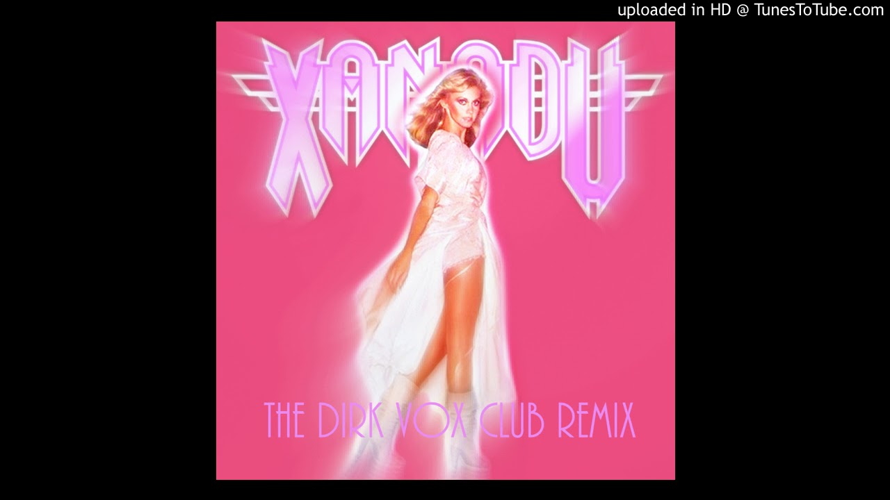 Olivia_Newton-John_ft_ELO_-_Xanadu_Dirk_Vox_Club_Remix