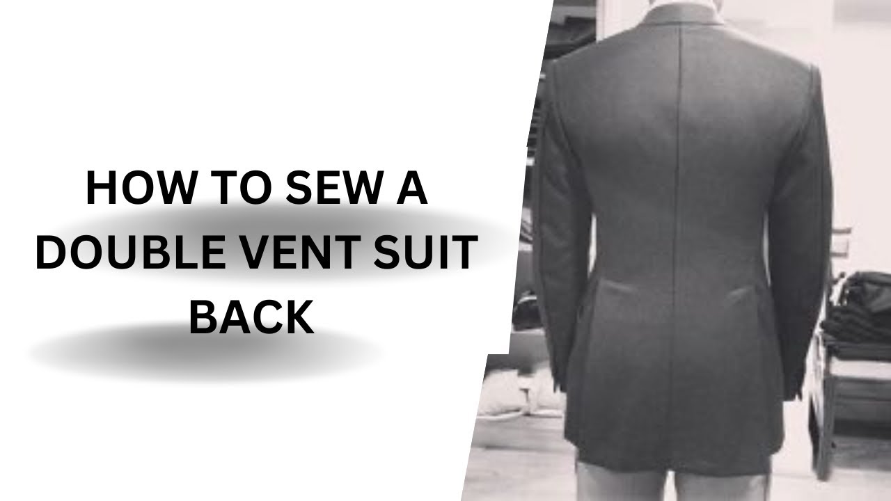 HOW TO SEW A DOUBLE VENT SUIT BACK