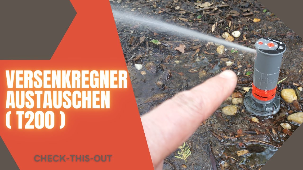 Versenkregner austauschen (T200)