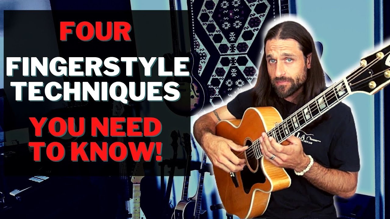 4 FINGERSTYLE Techniques You NEED TO KNOW! - Guitar Tutorial
