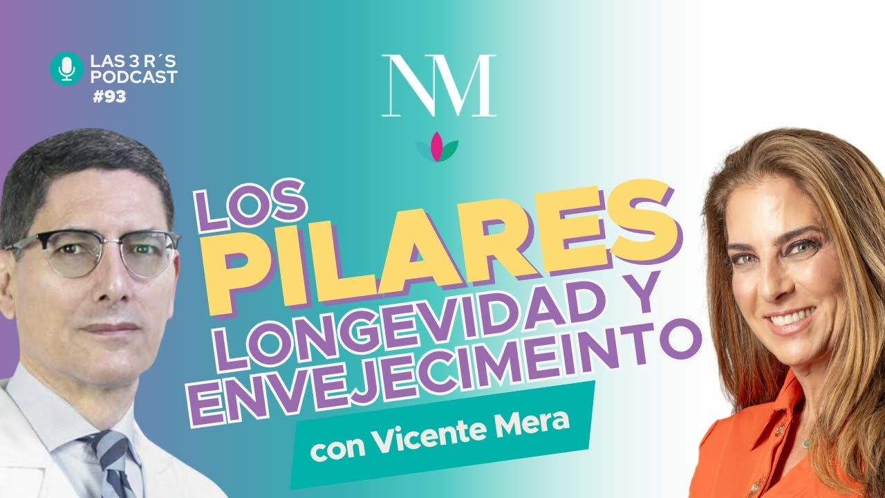 Los pilares de la longevidad y envejecimiento con el Dr. Vicente Mera y Nathaly en Las 3 R´s -Ep.#93