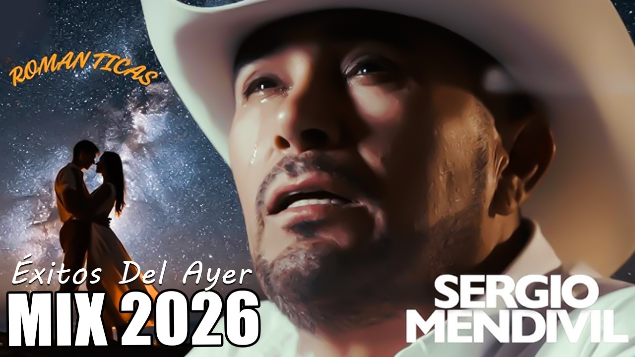 Sergio Mendivil Lo Mejor Exitos Sus Mejores Canciones - Mix sergio mendivil pa pistear