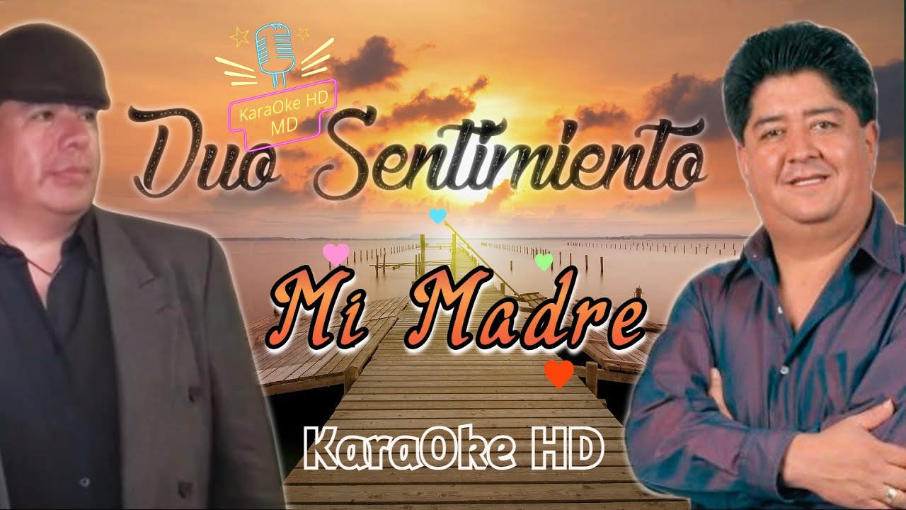 MI MADRE - DUO SENTIMIENTO (KaraOke HD)