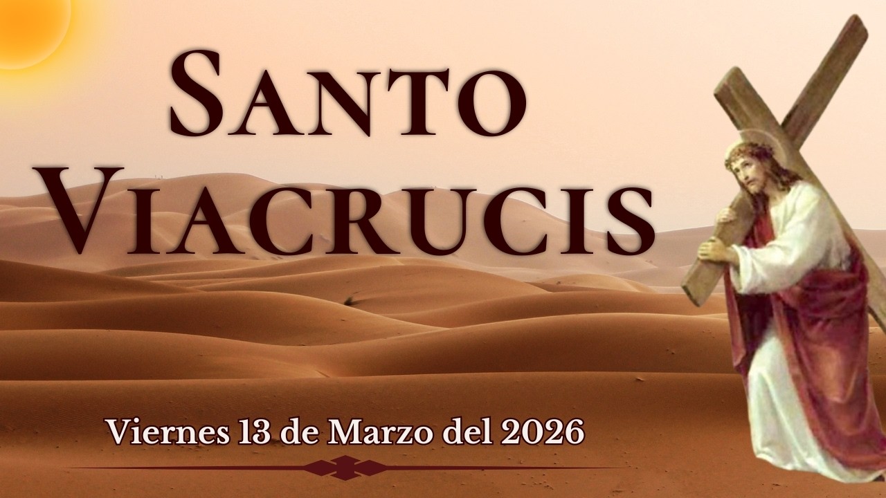 Santo Viacrucis de Hoy | Viernes de Cuaresma | El Santo Rosario Nos Une