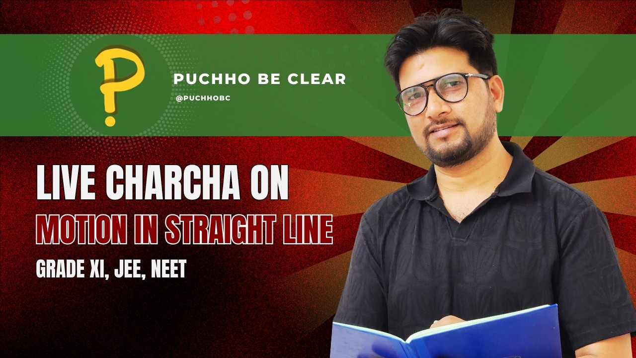 Live Charcha on Motion in Straight Line [Theory]