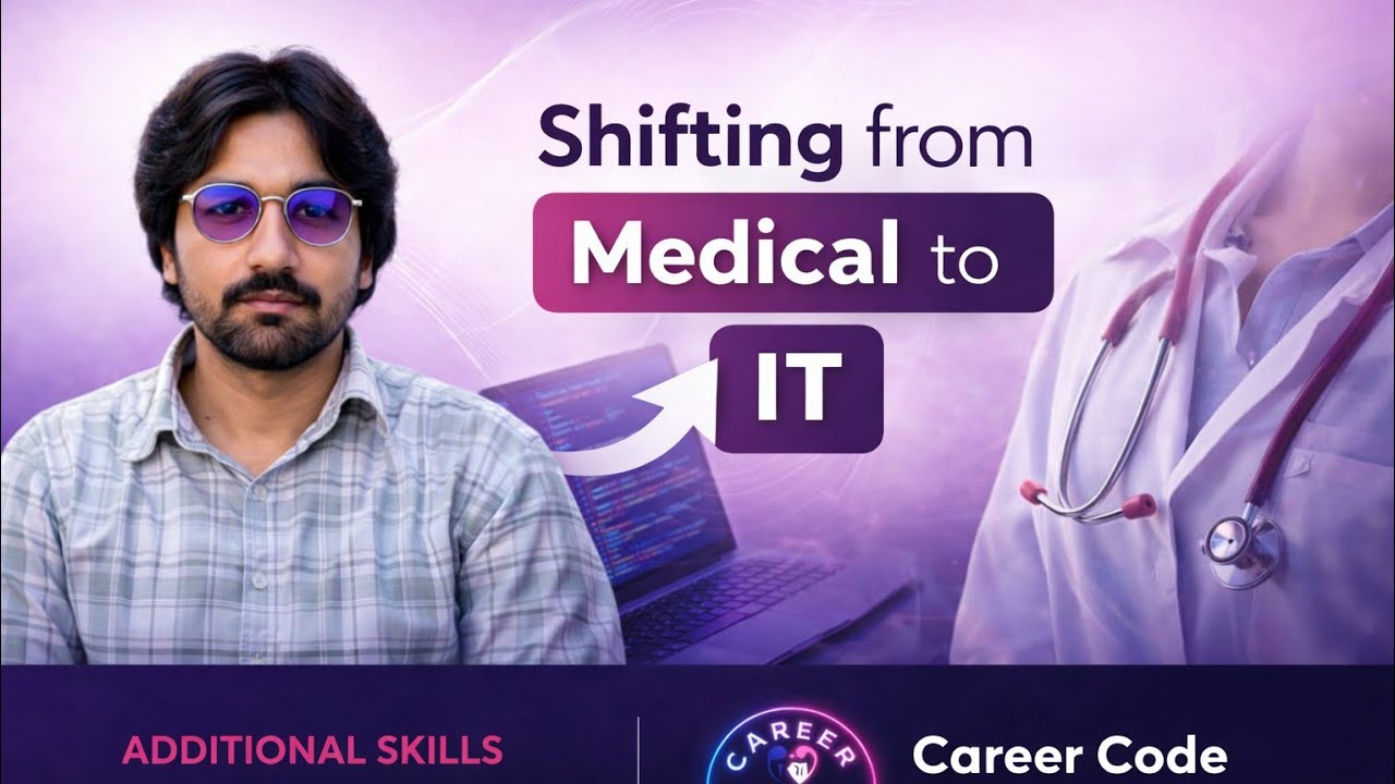 Shifting from Medicine to IT? Student issues addressed !!!  - Skills series EPISODE 1