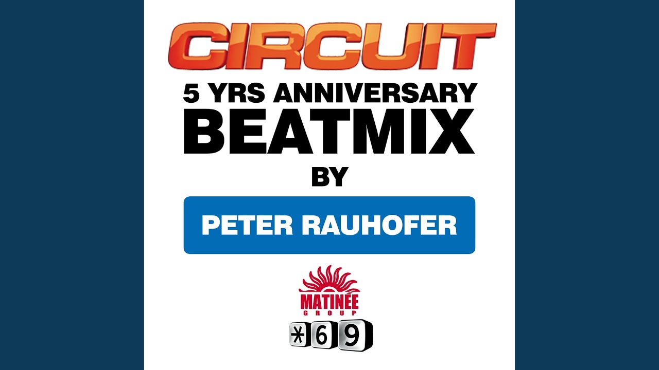Circuit 5 YRS ANNIVERSARY Beatmix (PETER RAUHOFER)