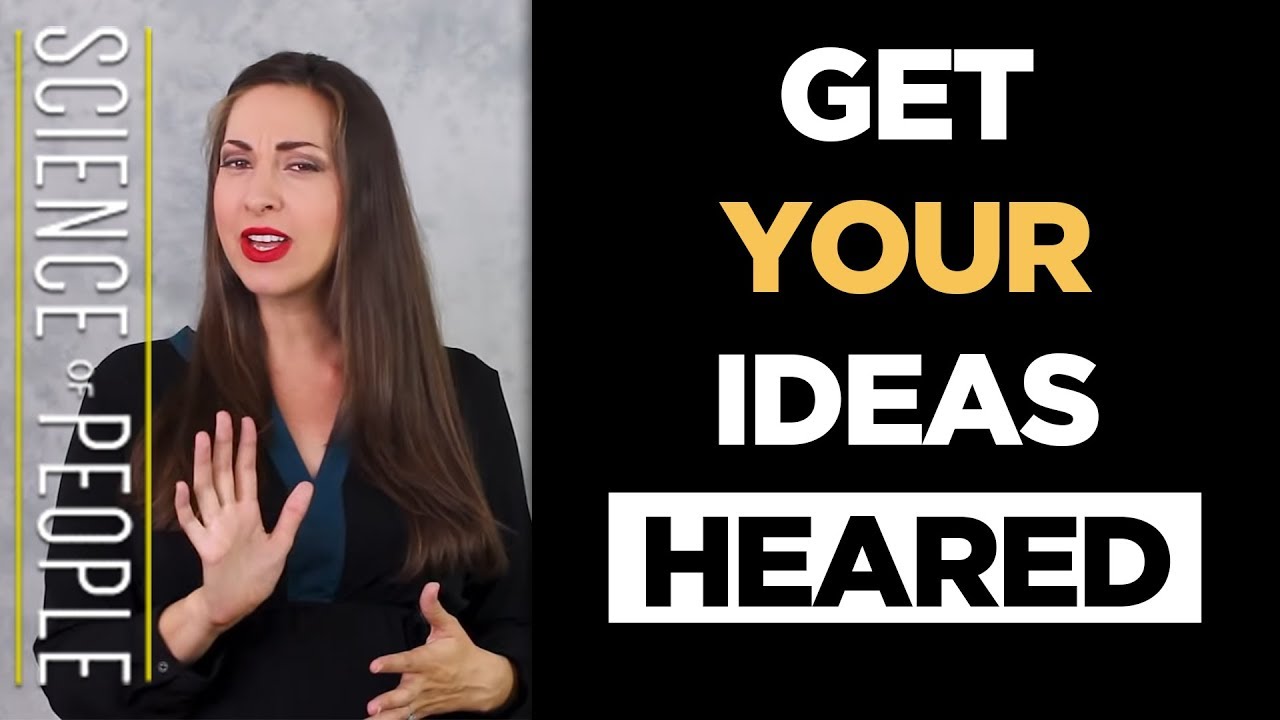 How to Get People to Listen to Your Ideas