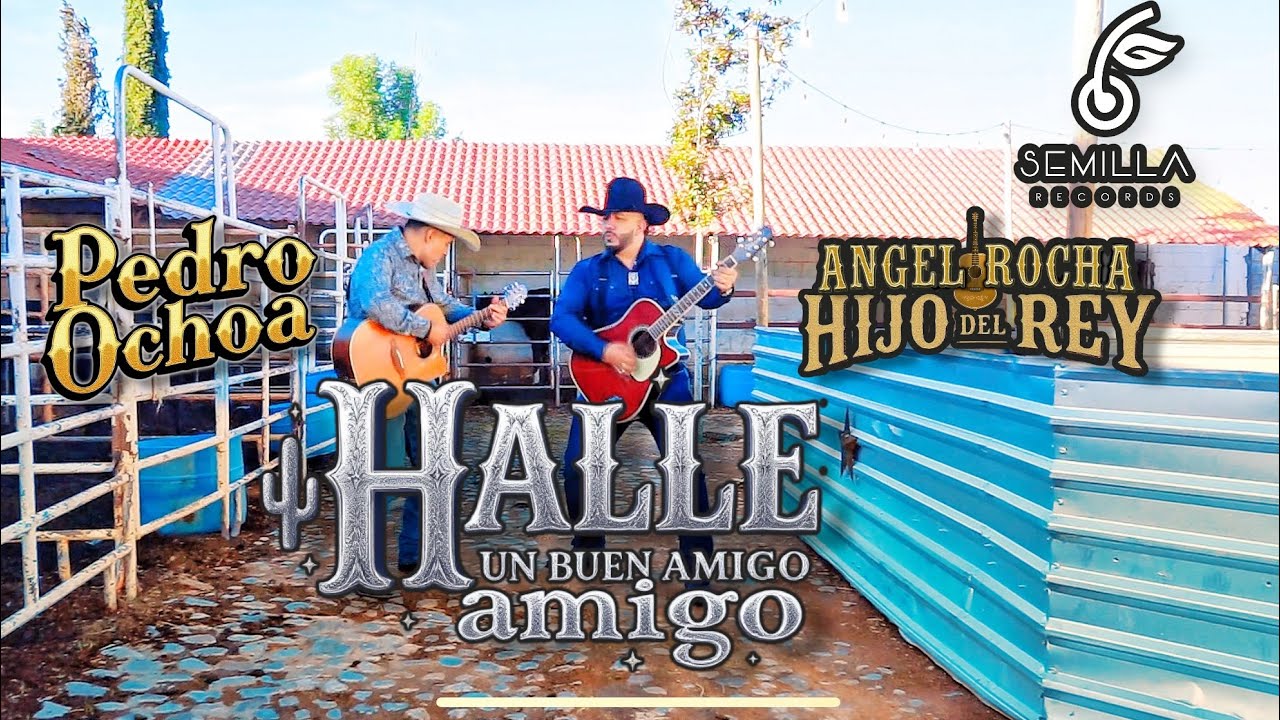 Halle un Buen amigo-Angel Rocha Hijo del Rey ft Pedro Ochoa 