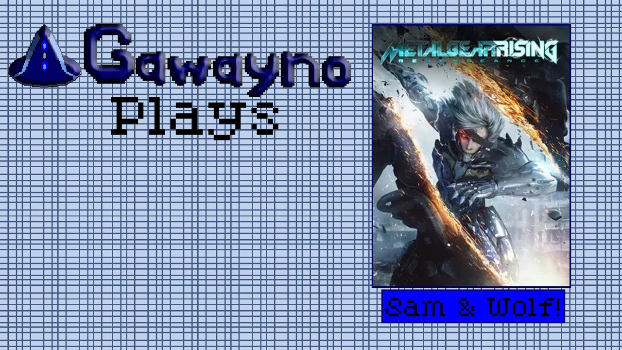Metal Gear Rising: Revengeance Sam & Wolf Playthrough! (Stream)