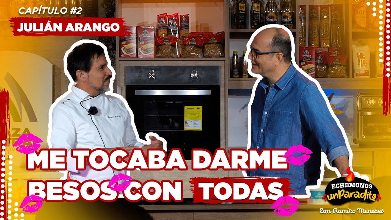 Me tocaba darme besos con todas💋I Juli&aacute;n Arango I Ech&eacute;monos un Paradito | Temp 2 Cap 2 🍽️