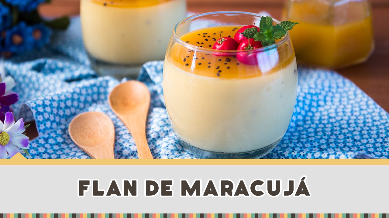Flan de Maracujá - Receitas de Minuto #256