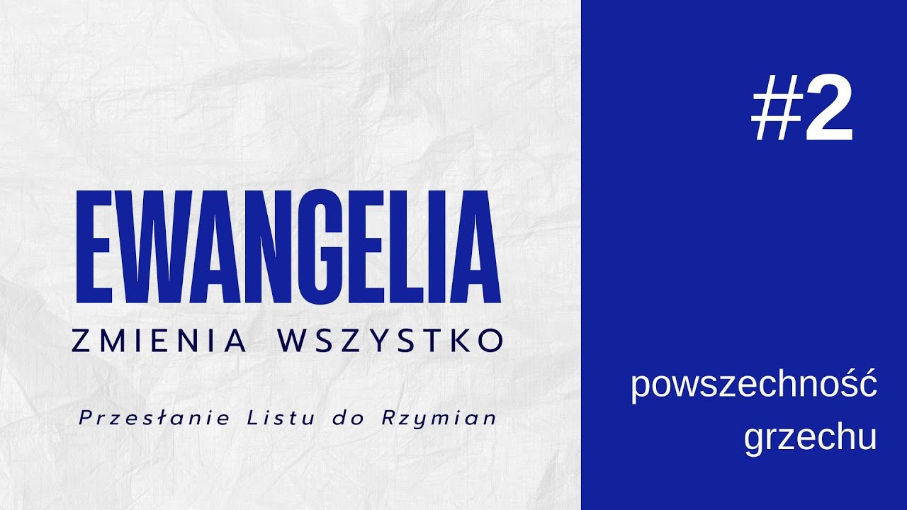 Ewangelia zmienia wszystko #2 Powszechność grzechu | Michał Włodarczyk | ICF Bydgoszcz