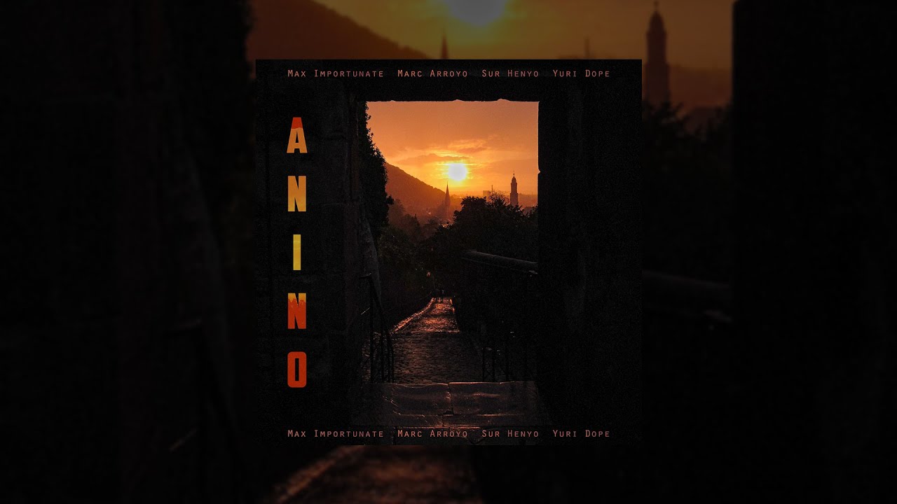 Max Importunate - Anino (feat. Marc Arroyo, Sur Henyo, Yuri Dope)