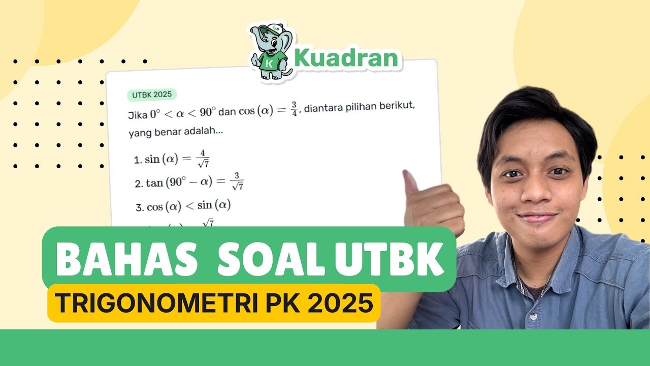 Cara Mengerjakan Soal UTBK Model Pernyataan Pengetahuan Kuantitatif (PK) Materi Trigonometri