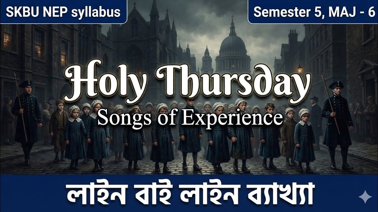 Holy Thursday (Songs of Experience) Analysis l SKBU Semester 5 English Honours