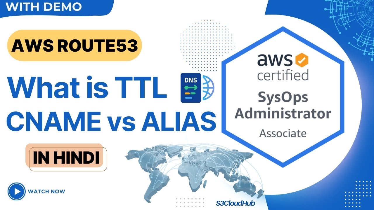 Route53 Demo with Load Balancer | Route53 TTL | CNAME vs Alias Records | In Hindi | Easy Explanation