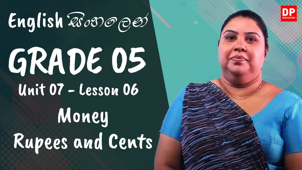 7 වන ඒකකය | පාඩම 06  -  Money Rupees and Cents  -  Part 01 | Grade 05 | English සිංහලෙන්