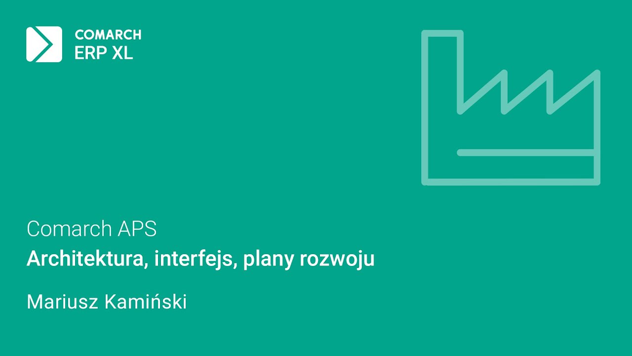 Comarch APS &ndash; architektura, interfejs, plany rozwoju