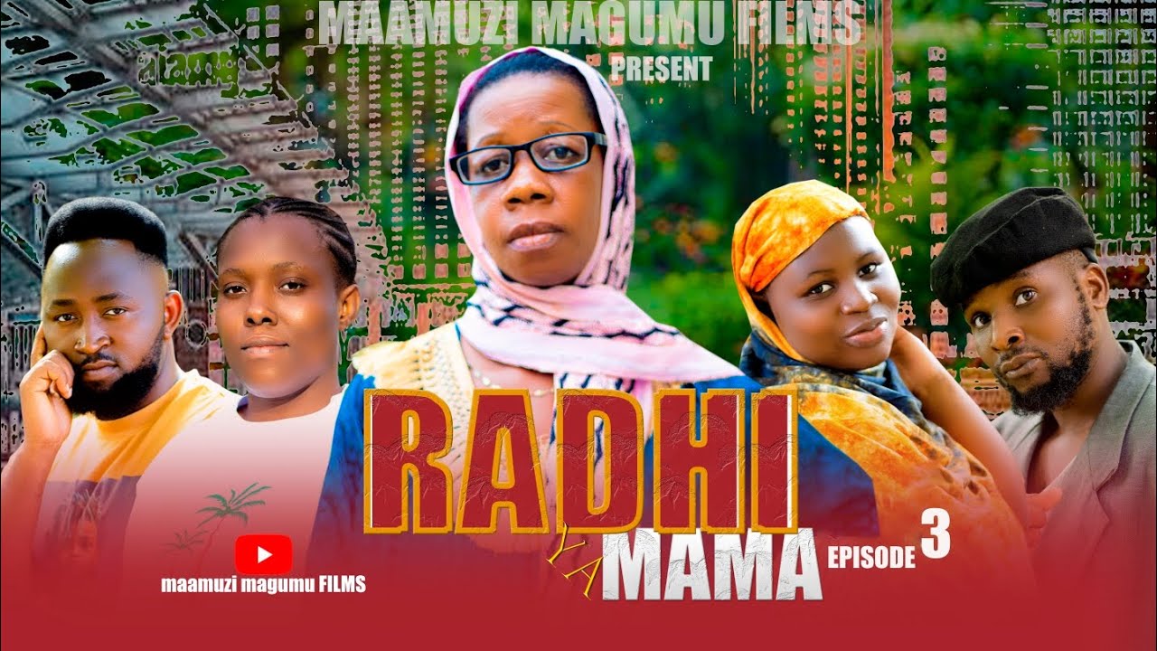 RADHI YA MAMA - Episode 3