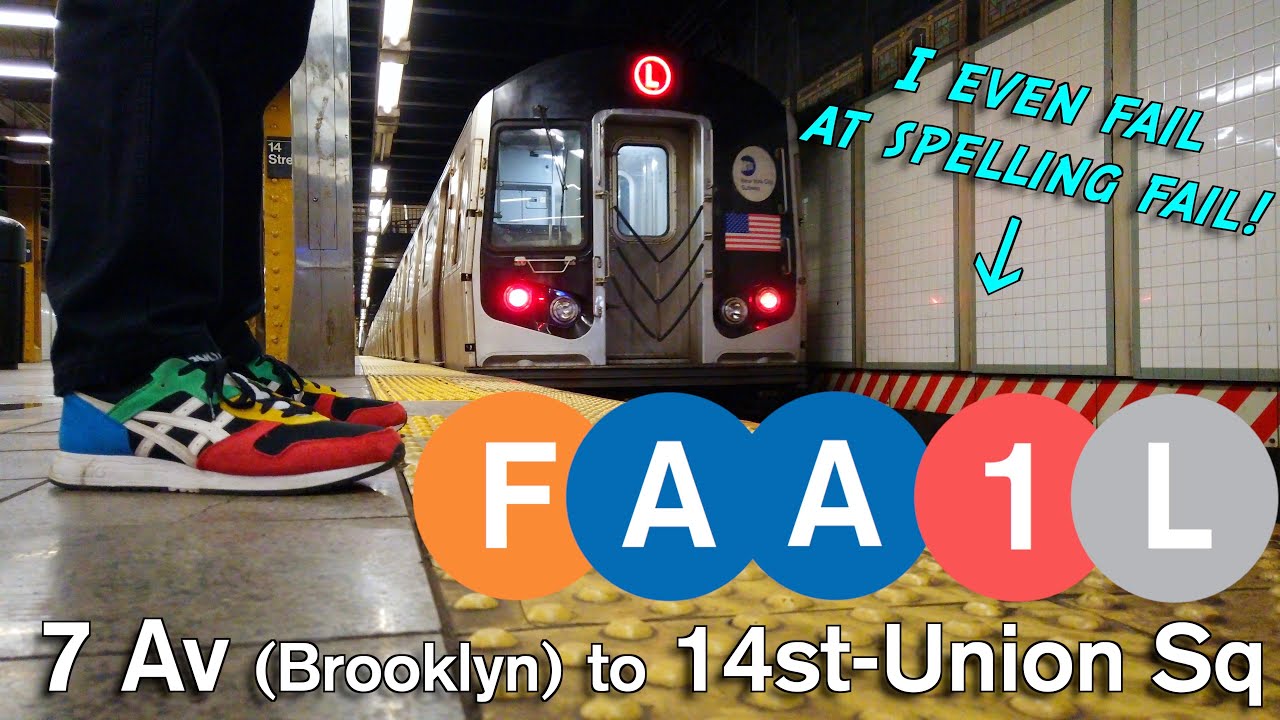 F A A 1 L - 7 Av to 14th St Union Sq - SuprFAIL