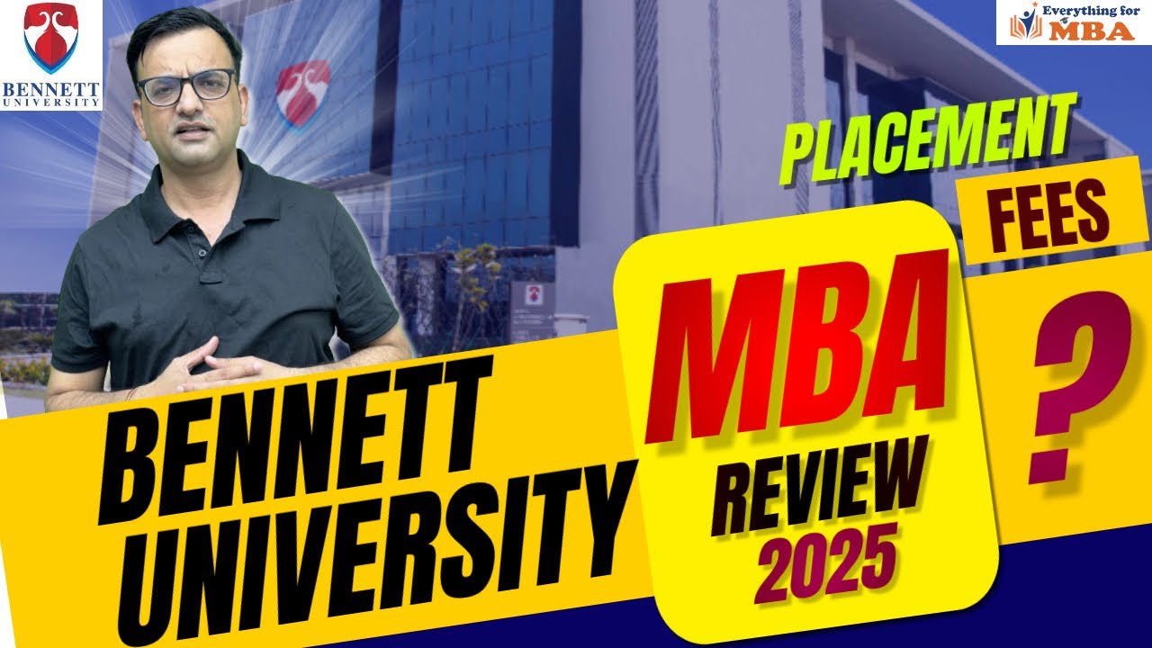 BENNETT UNIVERSITY MBA 🔥 | REVIEW 2025 | PLACEMENT | ADMISSION | FEES | PLACEMENT