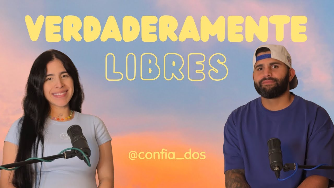 #Confiados “COMO SER VERDADERAMENTE LIBRES” #104
