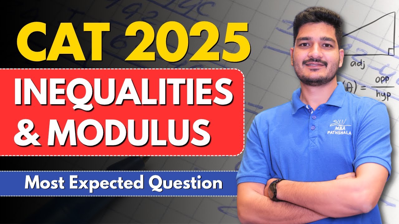 CAT 2025 | Inequalities and Modulus | Most Expected Question | Mohit Sir MBA Pathshala